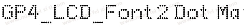 GP4_LCD_Font2 Dot Matrix字体转换